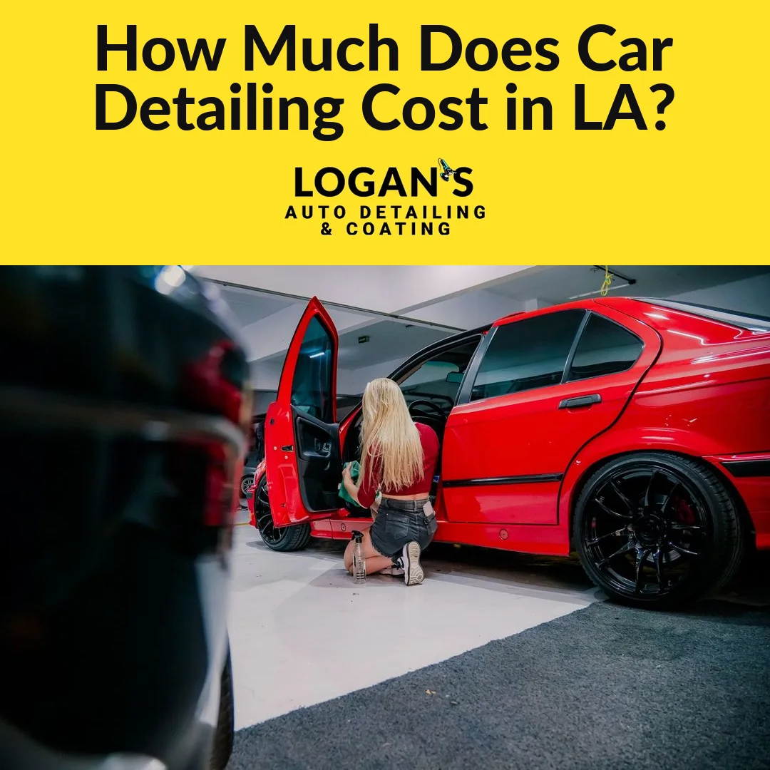 How Much Does Car Detailing Cost in Los Angeles? (2026 Price Guide)